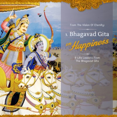 Part 3: Bhagavad-Gita on Happiness