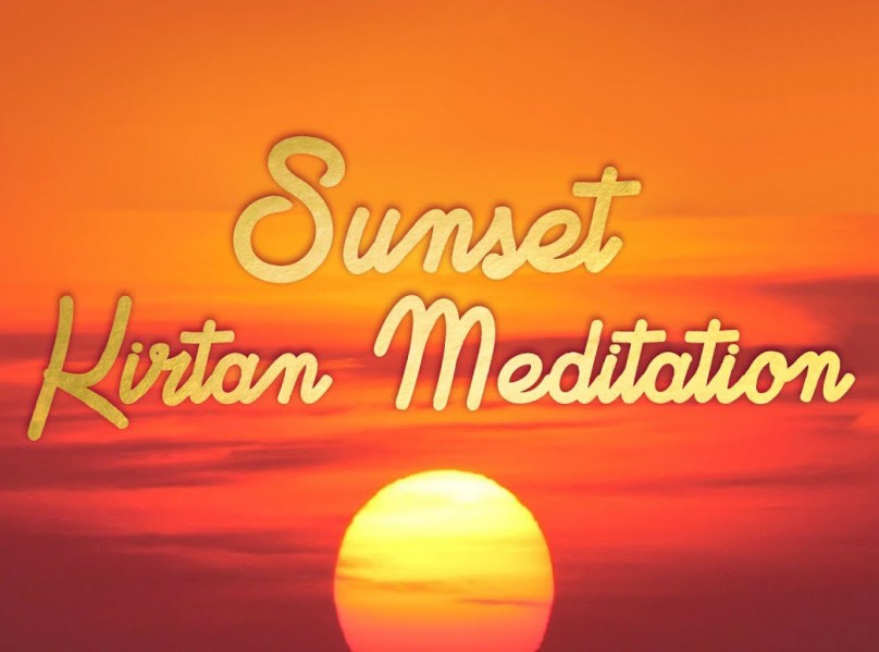 Sunset Kirtan Meditation